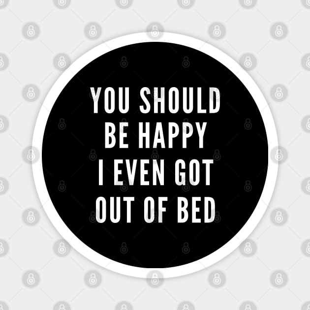 I'm Out Of Bed Magnet by Likeable Design